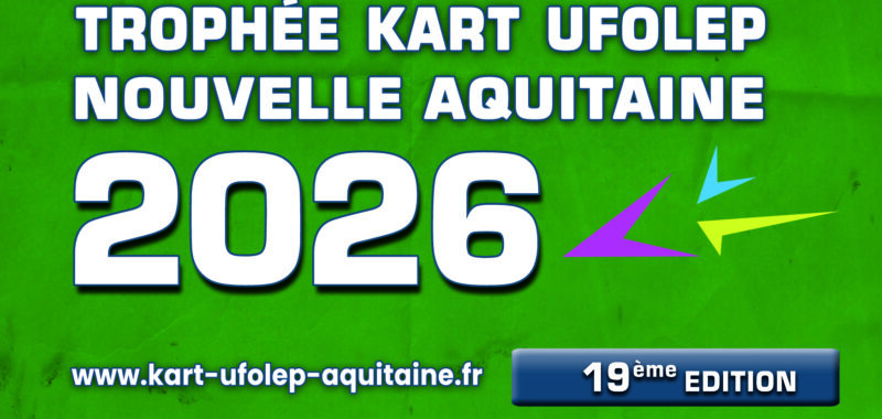 CALENDRIER KART UFOLEP NOUVELLE AQUITAINE 2026